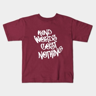 kind words Kids T-Shirt